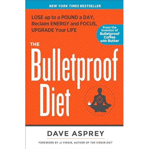 Pre-Owned The Bulletproof Diet: Lose Up to a Pound a Day, Reclaim Energy and Focus, Upgrade Your Life (Paperback) 1623368383 9781623368388
