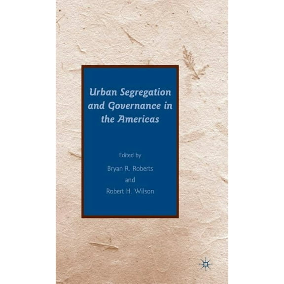 Urban Segregation and Governance in the Americas, (Hardcover)
