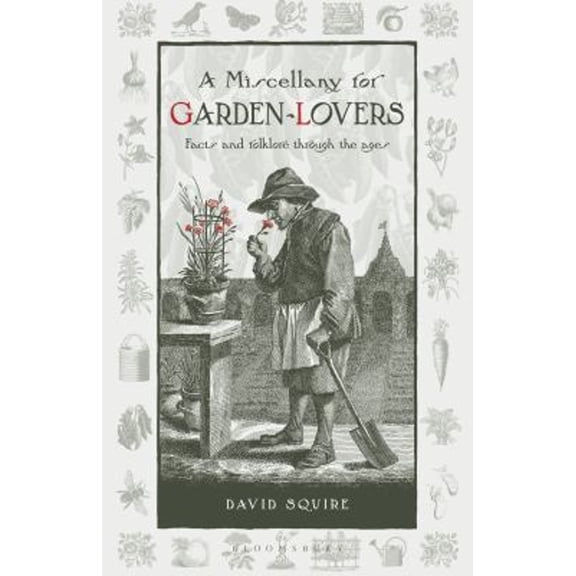 Pre-Owned A Ye Olde Gardening Curiosity: Facts and Folklore Through the Agesvolume 4 (Hardcover) 0857842749 9780857842749
