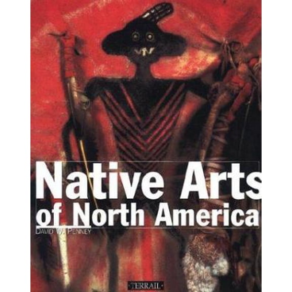 Pre-Owned Native Arts of North America (Paperback) 2879391903 9782879391908