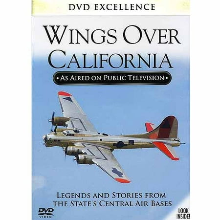 Wings Over California: Legends And Stories From The State's Central Air Bases