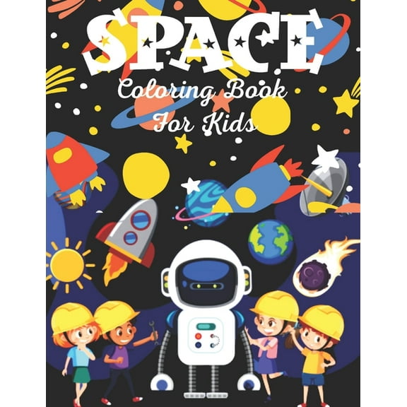 Space Coloring Book For Kids: Outer Space Coloring Book with Planets, Spaceships, Rockets, Astronauts and More for Children 4-8 ( Children's Books G