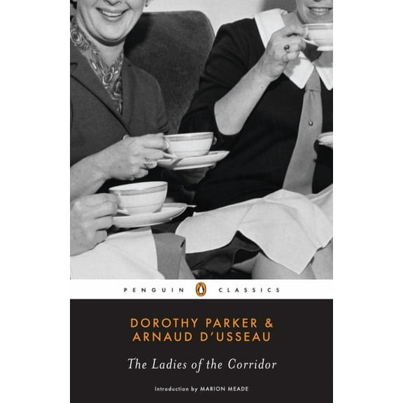 Penguin Classics The Ladies of the Corridor, (Paperback)