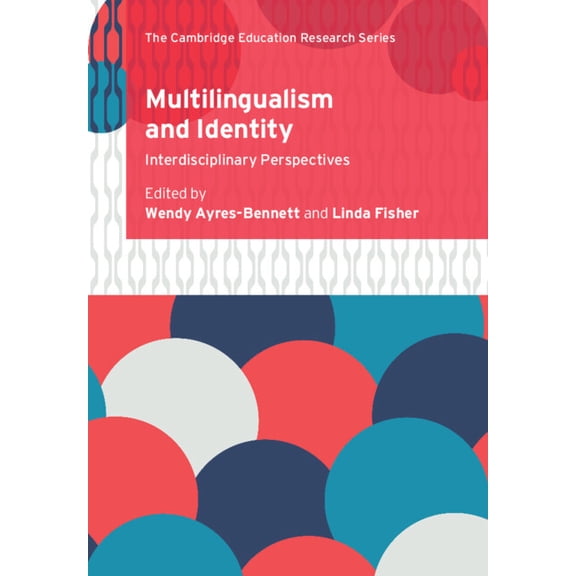Cambridge Education Research Multilingualism and Identity: Interdisciplinary Perspectives, (Paperback)