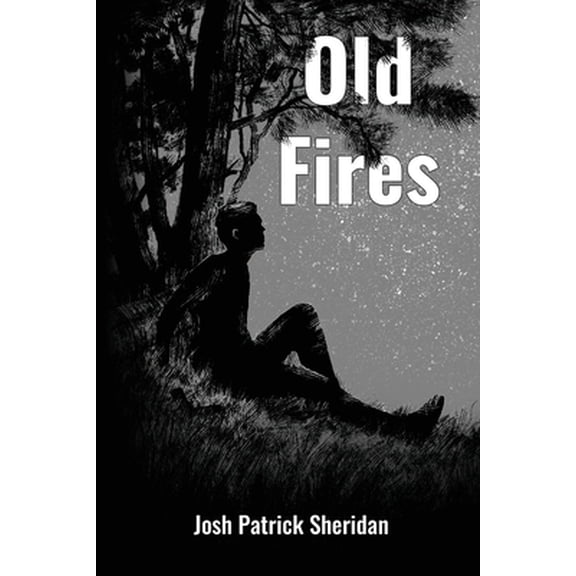 Pre-Owned Old Fires (Paperback) 195393207X 9781953932075