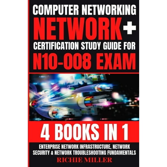 Computer Networking: Enterprise Network Infrastructure, Network Security & Network Troubleshooting Fundamentals, (Paperback)