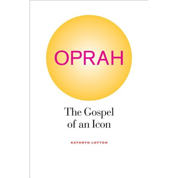 Oprah : The Gospel of an Icon (Edition 1) (Paperback)
