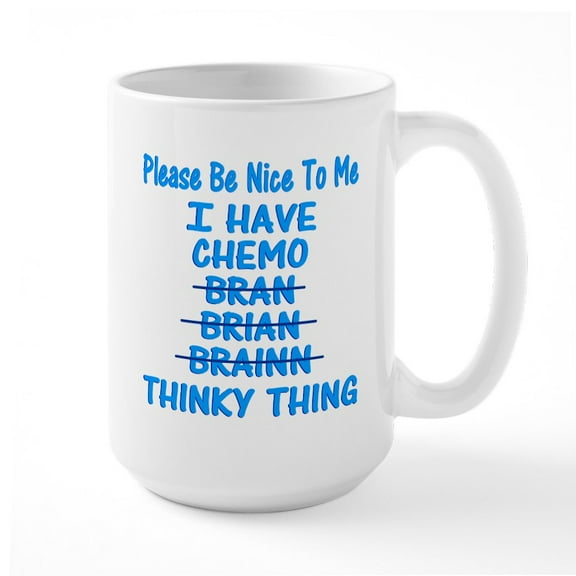 CafePress - Funny Cancer Chemo Brain Blue Large Mug - 15 oz Ceramic Large White Novelty Mug