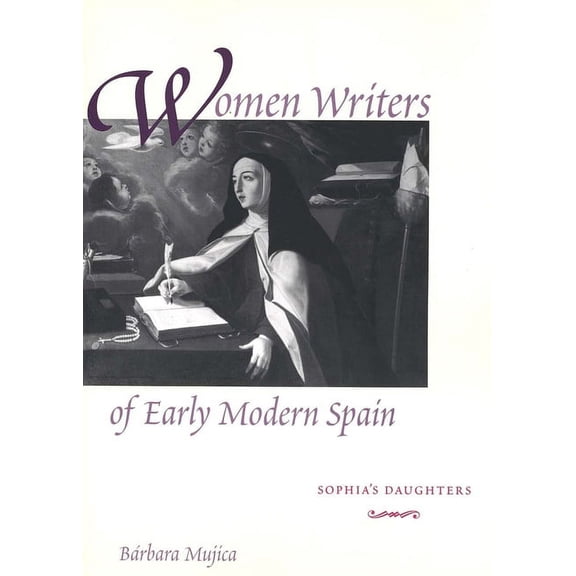 Yale Language Women Writers of Early Modern Spain: Sophia's Daughters, (Paperback)