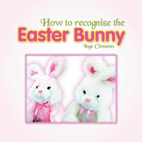 How To Recognize the Easter Bunny, (Paperback)
