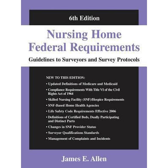 Pre-Owned Nursing Home Federal Requirements: Guidelines to Surveyors and Survey Protocols, 6th Edition (Paperback) 0826102670 9780826102676