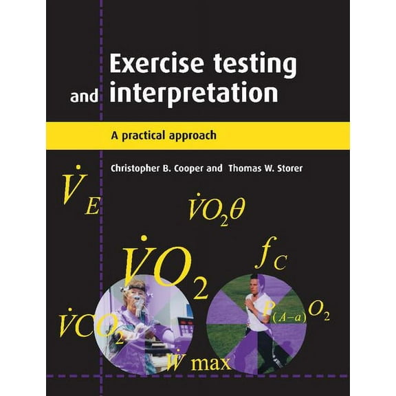 Exercise Testing and Interpretation: A Practical Approach, (Paperback)