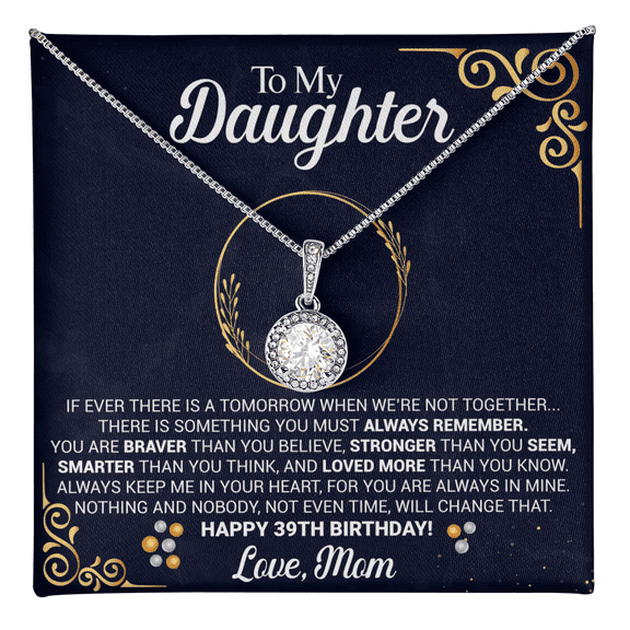 To My Daughter 39th Birthday Gift from Mom Eternal Hope Pendant with Message Card Keepsake from Mother Present