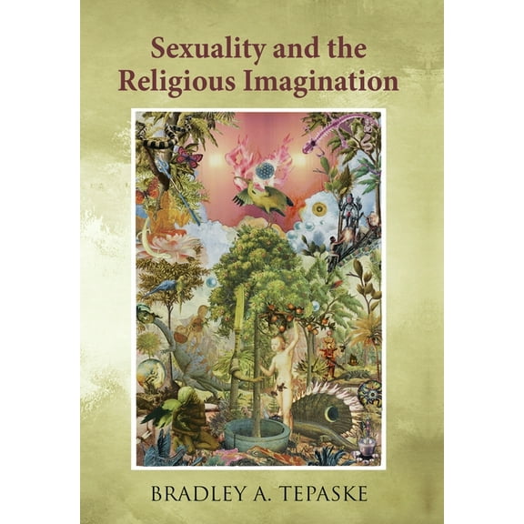 Sexuality and the Religious Imagination (Hardcover)