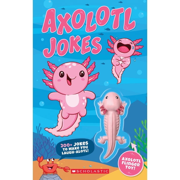 Axolotl Jokes: 200 Jokes to Make You Laugh-A-Lotl!, (Paperback)