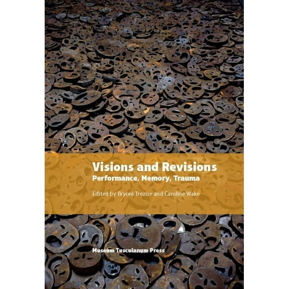In Between States: Visions and Revisions : Performance, Memory, Trauma (Paperback)