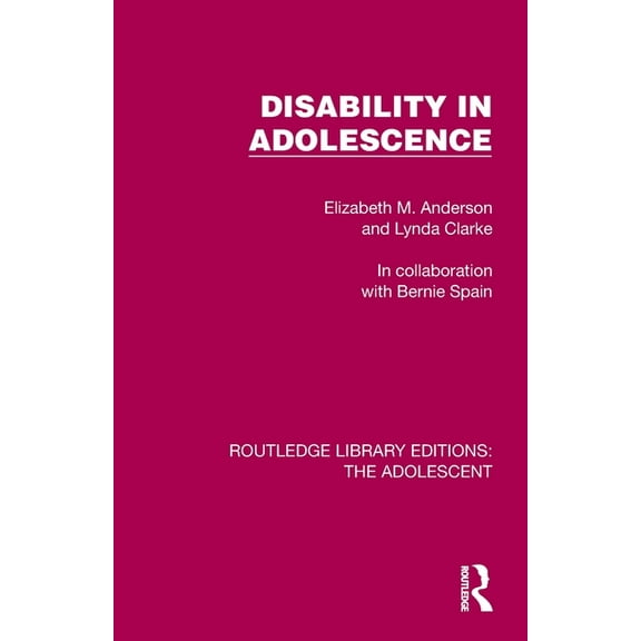 Routledge Library Editions: The Adolesce Disability in Adolescence, (Paperback)