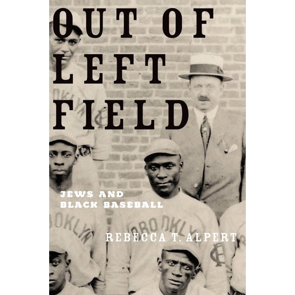 Out of Left Field: Jews and Black Baseball, (Paperback)