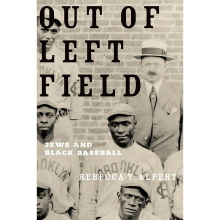 UPC: 9780190619138 | Out of Left Field: Jews and Black Baseball (Paperback)
