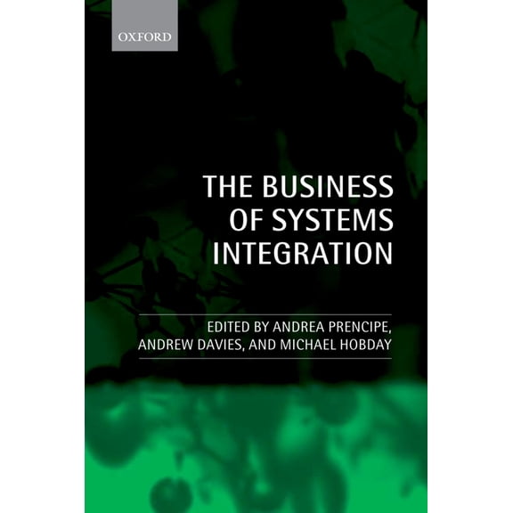 The Business of Systems Integration, (Paperback)