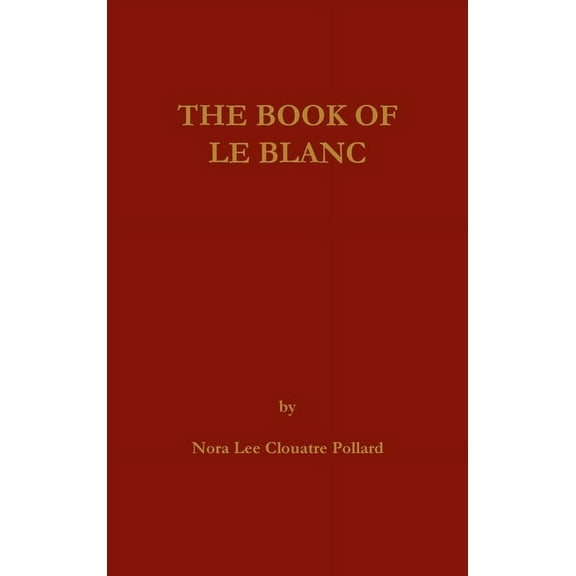 The Book of LeBlanc, (Hardcover)