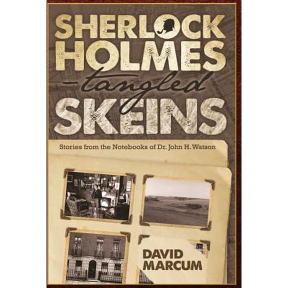 Pre-Owned Sherlock Holmes - Tangled Skeins - Stories from the Notebooks of Dr. John H. Watson (Hardcover) 1787051595 9781787051591
