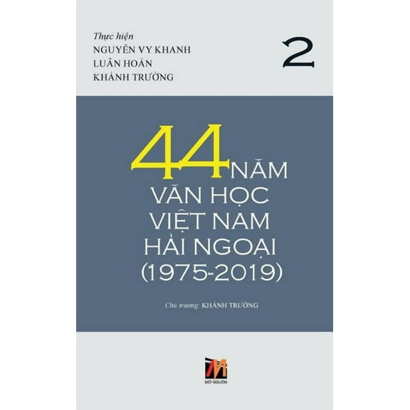 44 Năm Văn Học Việt Nam Hải Ngoại (1975-2019) - Tập 2 (Hardcover)