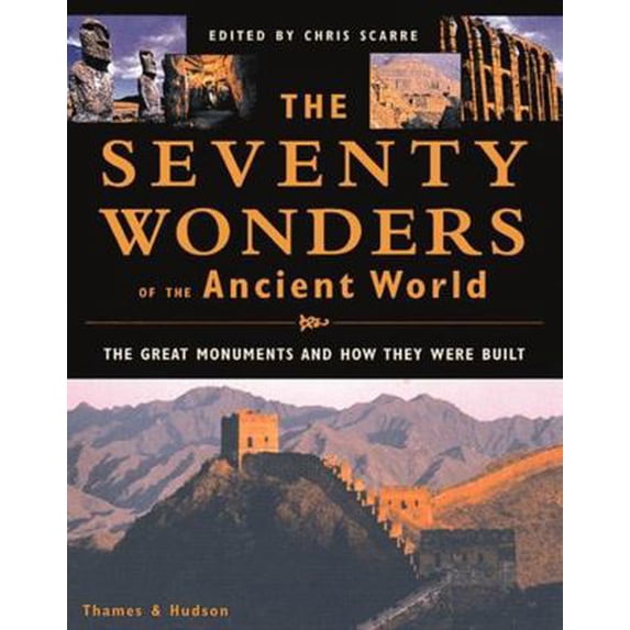 Pre-Owned The Seventy Wonders of the Ancient World: The Great Monuments and How They Were Built (Hardcover) 0500050961 9780500050965