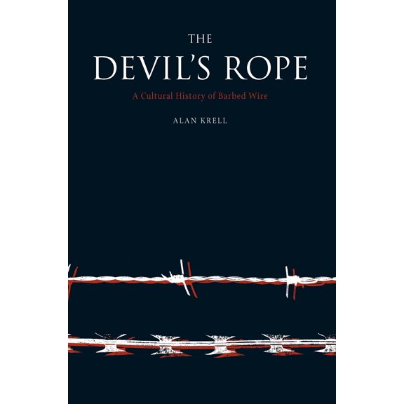 Pre-Owned Devil's Rope : A Cultural History of Barbed Wire (Paperback)