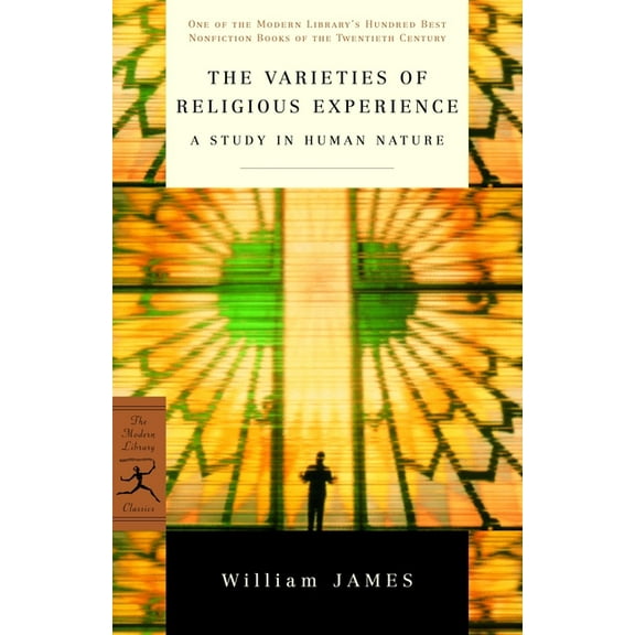 Modern Library 100 Best Nonfiction Books The Varieties of Religious Experience: A Study in Human Nature, (Paperback)