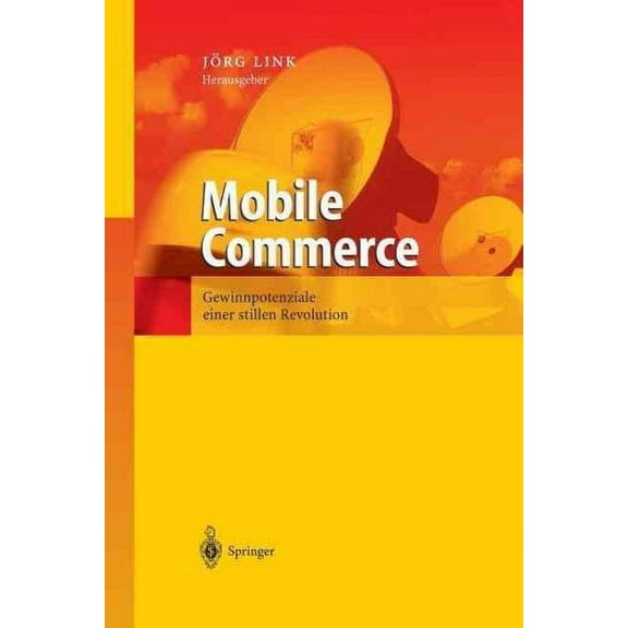Mobile Commerce: Gewinnpotenziale Einer Stillen Revolution (Paperback)