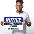 thumbnail image 2 of Personal Protection Required In This Area Sign, OSHA Sign, 12x18 Aluminum, 2 of 8