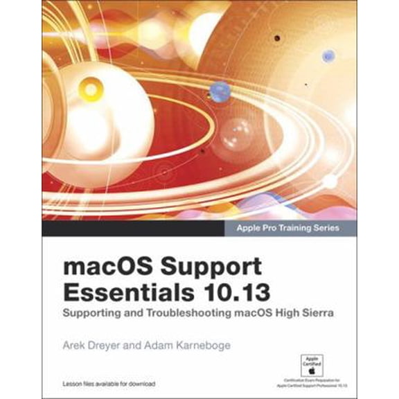 Pre-Owned Macos Support Essentials 10.13 - Apple Pro Training Series: Supporting and Troubleshooting Macos High Sierra (Paperback) 0134854993 9780134854991