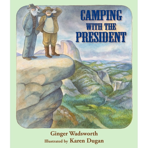 Camping with the President (Hardcover)