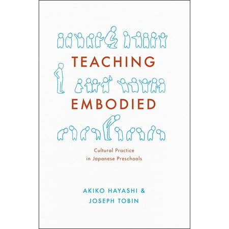 Teaching Embodied : Cultural Practice in Japanese (Best Teaching Practices For Preschool)
