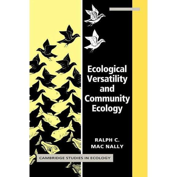 Cambridge Studies in Ecology Ecological Versatility and Community Ecology, (Paperback)