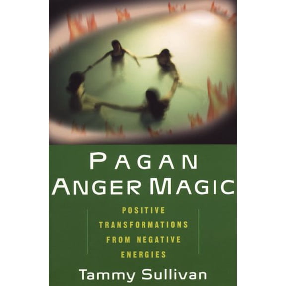 Pre-Owned Pagan Anger Magic: Positive Transformation from Negative Energies Paperback
