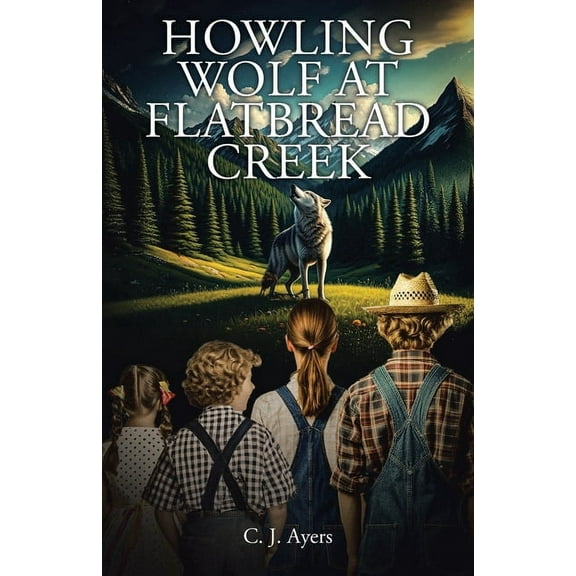 Howling Wolf at Flatbread Creek, (Paperback)