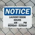 thumbnail image 5 of (2 Pack) Laundry Room Hours ____ Am To ____ Pm Monday OSHA Notice Sign 10 Inch X 7 Inch Indoor / Outdoor Rust-Free Aluminum Metal Signs for Workplace, Workshop, and Construction Site,, 5 of 8