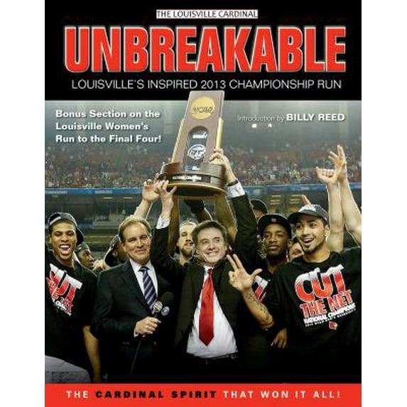 Pre-Owned Unbreakable: Louisville's Inspired 2013 Championship Run (Paperback) 1600788874 9781600788871
