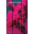thumbnail image 2 of Pre-Owned Forgetting My Father (Paperback) 1915760127 9781915760128, 2 of 2