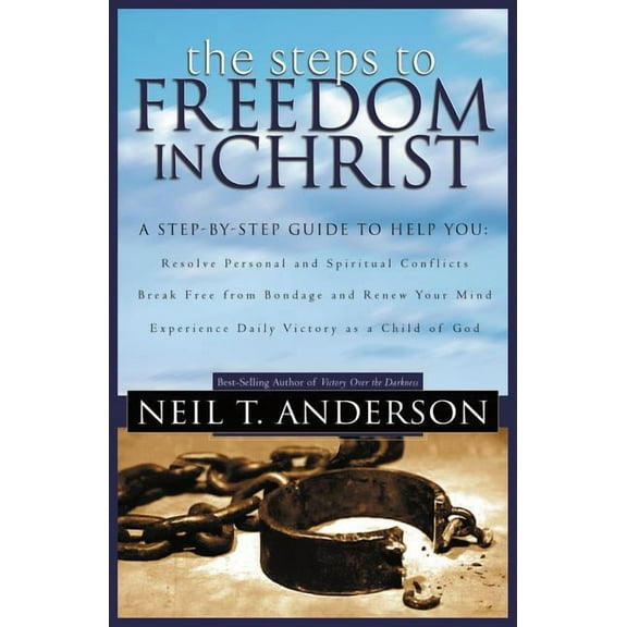 The Steps to Freedom in Christ, (Paperback)
