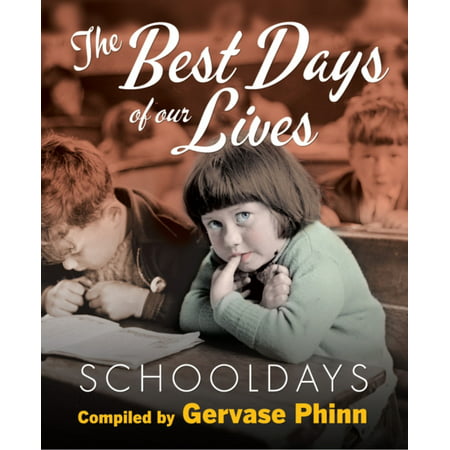 Best Days of Our Lives: Volume 1: Schooldays