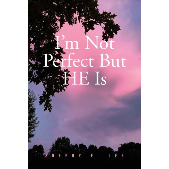 I'm Not Perfect But HE Is, (Paperback)
