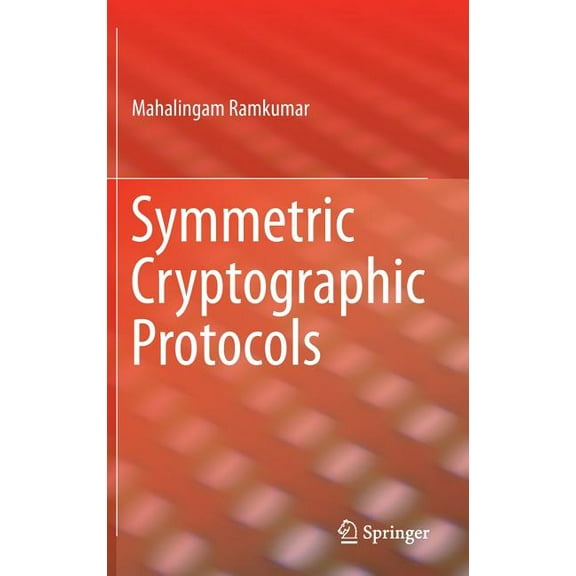Symmetric Cryptographic Protocols, (Hardcover)