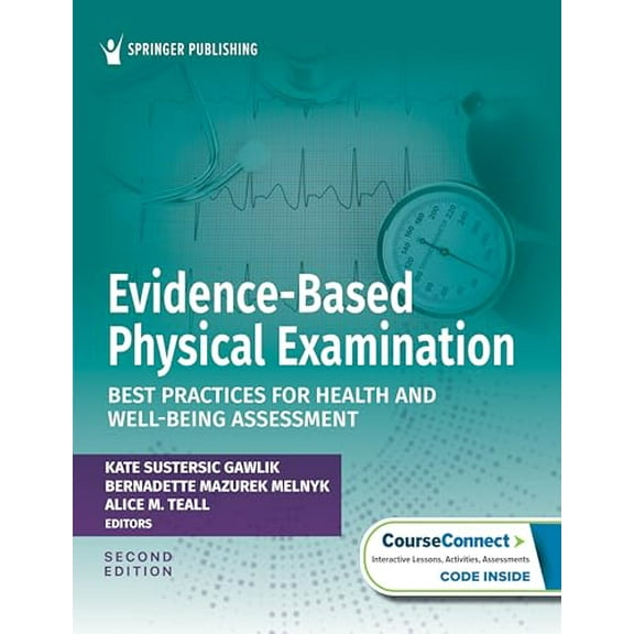 Pre-Owned Evidence-Based Physical Examination: Best Practices for Health and Well-Being Assessment, 9780826155313, 0826155316, Paperback, Second Edition, New edition
