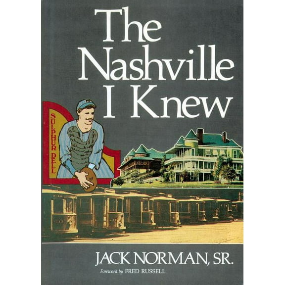 The Nashville I Knew, (Paperback)