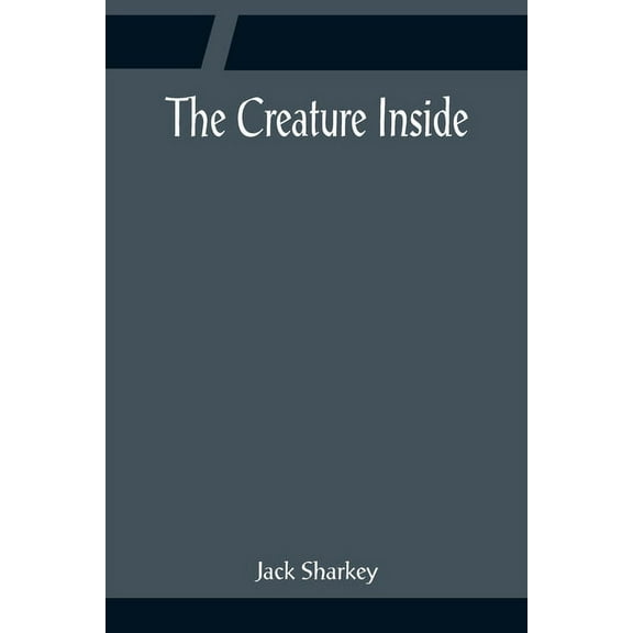 The Creature Inside, (Paperback)