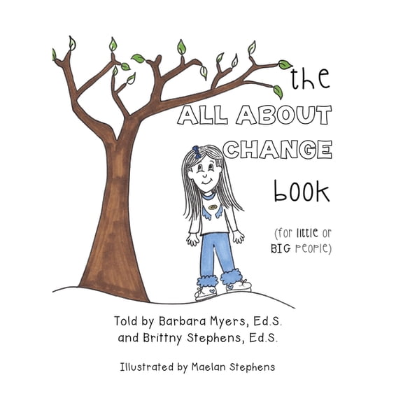 The ALL ABOUT CHANGE book (for little or BIG people), (Hardcover)