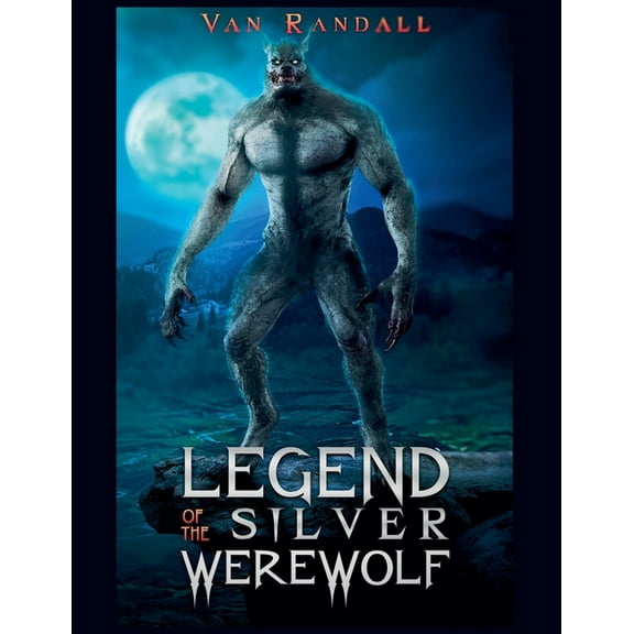 The Legend of the Silver Werewolf, (Paperback)